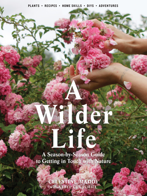 Title details for A Wilder Life by Celestine Maddy - Available